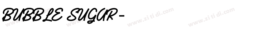 BUBBLE SUGAR字体转换